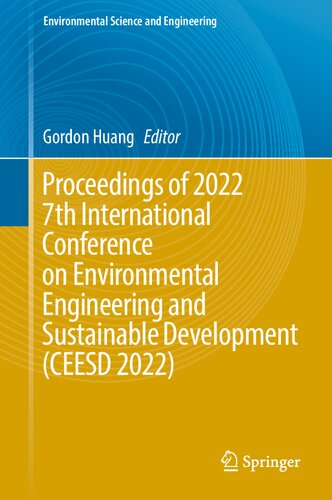 Proceedings of 2022 7th International Conference on Environmental Engineering and Sustainable Development (CEESD 2022) (Environmental Science and Engineering) (PDF/EPUB Version)
