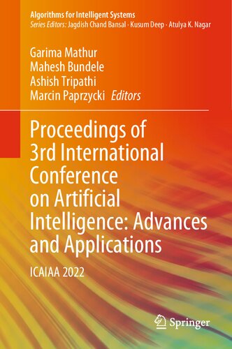 Proceedings of 3rd International Conference on Artificial Intelligence: Advances and Applications: ICAIAA 2022 (PDF/EPUB Version)
