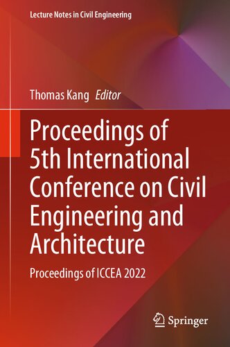 Proceedings of 5th International Conference on Civil Engineering and Architecture: Proceedings of ICCEA 2022 (Lecture Notes in Civil Engineering, 369) (PDF/EPUB Version)
