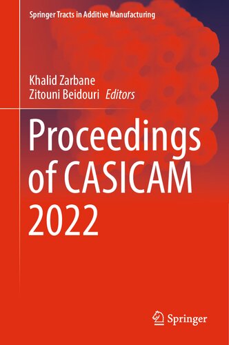 Proceedings of CASICAM 2022 (Springer Tracts in Additive Manufacturing) (PDF/EPUB Version)
