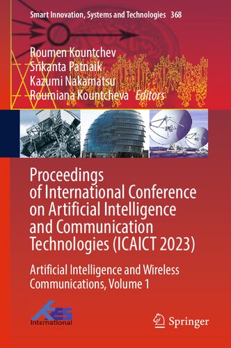 Proceedings of International Conference on Artificial Intelligence and Communication Technologies (ICAICT 2023): Artificial Intelligence and Wireless ... Innovation, Systems and Technologies, 368) (PDF/EPUB Version)
