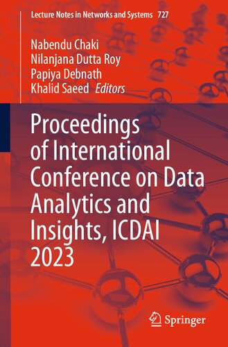 Proceedings of International Conference on Data Analytics and Insights, ICDAI 2023 (Lecture Notes in Networks and Systems, 727) (PDF/EPUB Version)
