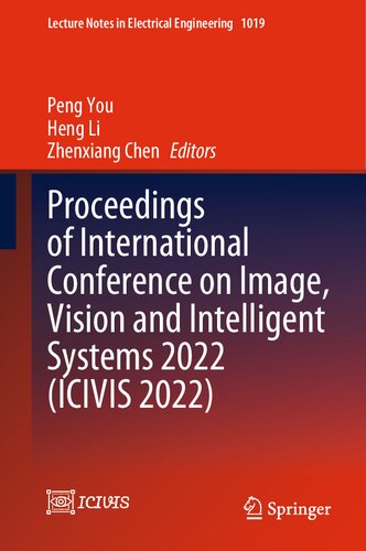 Proceedings of International Conference on Image, Vision and Intelligent Systems 2022 (ICIVIS 2022) (PDF/EPUB Version)
