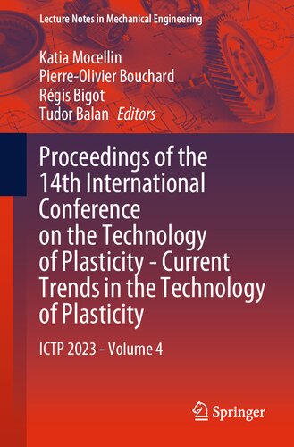 Proceedings of the 14th International Conference on the Technology of Plasticity - Current Trends in the Technology of Plasticity: ICTP 2023 - Volume 4 (Lecture Notes in Mechanical Engineering) (PDF/EPUB Version)
