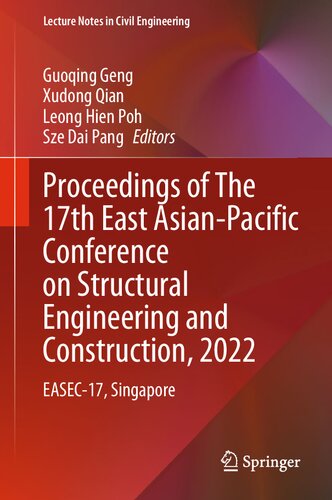Proceedings of The 17th East Asian-Pacific Conference on Structural Engineering and Construction, 2022: EASEC-17, Singapore (PDF/EPUB Version)
