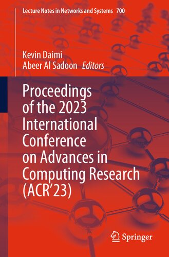Proceedings of the 2023 International Conference on Advances in Computing Research (ACR’23) (Lecture Notes in Networks and Systems, 700) (PDF/EPUB Version)
