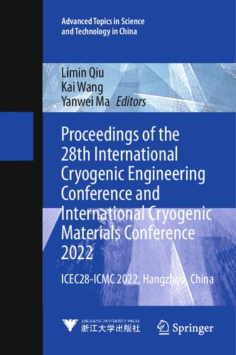 Proceedings of the 28th International Cryogenic Engineering Conference and International Cryogenic Materials Conference 2022: ICEC28-ICMC 2022, ... in Science and Technology in China, 70) (PDF/EPUB Version)
