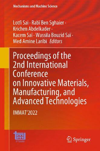 Proceedings of the 2nd International Conference on Innovative Materials, Manufacturing, and Advanced Technologies: IMMAT'2022 (Mechanisms and Machine Science, 144) (PDF/EPUB Version)
