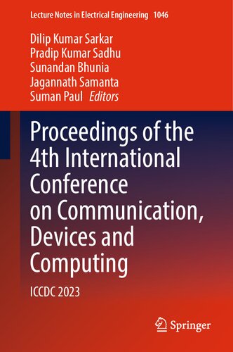 Proceedings of the 4th International Conference on Communication, Devices and Computing: ICCDC 2023 (Lecture Notes in Electrical Engineering, 1046) (PDF/EPUB Version)

