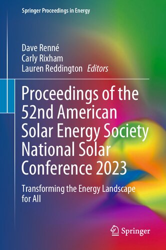 Proceedings of the 52nd American Solar Energy Society National Solar Conference 2023: Transforming the Energy Landscape for All (Springer Proceedings in Energy) (PDF/EPUB Version)
