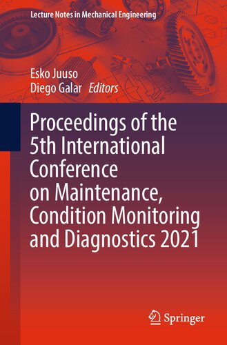 Proceedings of the 5th International Conference on Maintenance, Condition Monitoring and Diagnostics 2021 (Lecture Notes in Mechanical Engineering) (PDF/EPUB Version)

