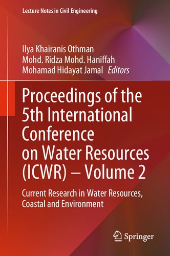 Proceedings of the 5th International Conference on Water Resources (ICWR) – Volume 2: Current Research in Water Resources, Coastal and Environment (Lecture Notes in Civil Engineering, 365) (PDF/EPUB Version)
