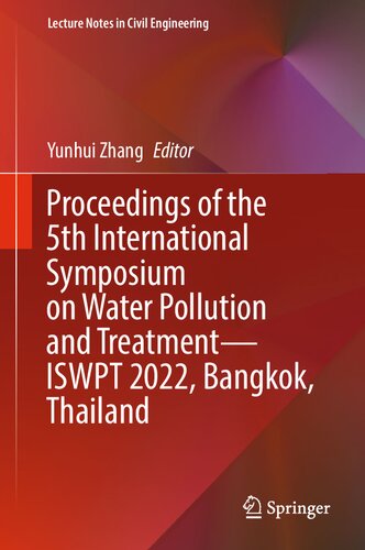 Proceedings of the 5th International Symposium on Water Pollution and Treatment?ISWPT 2022, Bangkok, Thailand (Lecture Notes in Civil Engineering, 366) (PDF/EPUB Version)
