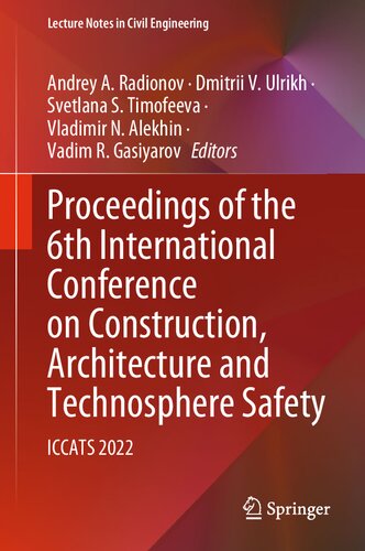 Proceedings of the 6th International Conference on Construction, Architecture and Technosphere Safety: ICCATS 2022 (PDF/EPUB Version)
