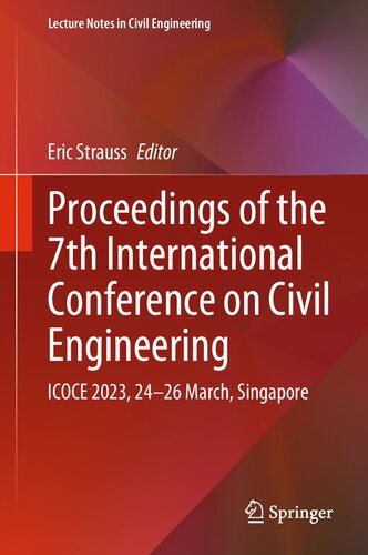 Proceedings of the 7th International Conference on Civil Engineering: ICOCE 2023, 24–26 March, Singapore (Lecture Notes in Civil Engineering, 371) (PDF/EPUB Version)
