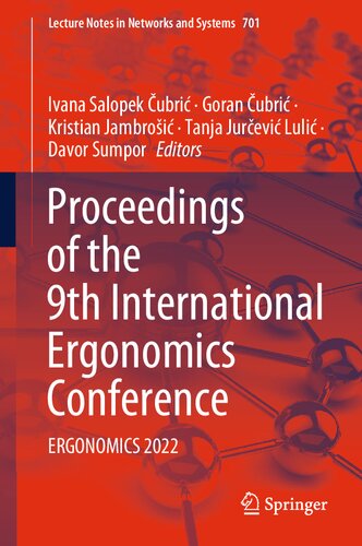 Proceedings of the 9th International Ergonomics Conference: ERGONOMICS 2022 (Lecture Notes in Networks and Systems, 701) (PDF/EPUB Version)
