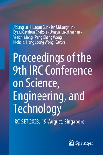 Proceedings of the 9th IRC Conference on Science, Engineering, and Technology: IRC-SET 2023; 19-August, Singapore (PDF/EPUB Version)
