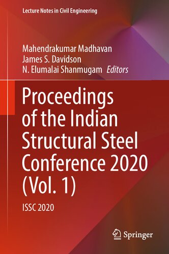 Proceedings of the Indian Structural Steel Conference 2020 (Vol. 1): ISSC 2020 (Lecture Notes in Civil Engineering, 318) (PDF/EPUB Version)
