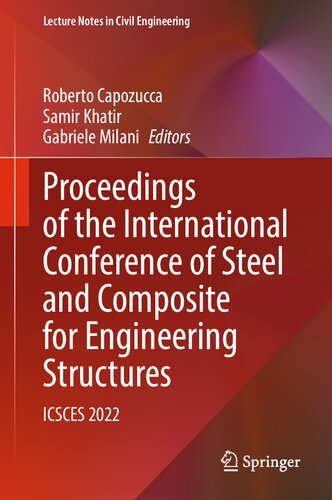 Proceedings of the International Conference of Steel and Composite for Engineering Structures: ICSCES 2022 (Lecture Notes in Civil Engineering, 317) (PDF/EPUB Version)
