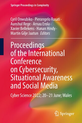 Proceedings of the International Conference on Cybersecurity, Situational Awareness and Social Media: Cyber Science 2022; 20–21 June; Wales (PDF/EPUB Version)

