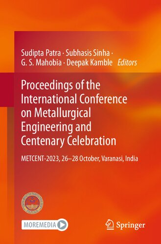 Proceedings of the International Conference on Metallurgical Engineering and Centenary Celebration: METCENT-2023, 26-28 October, Varanasi, India (PDF/EPUB Version)
