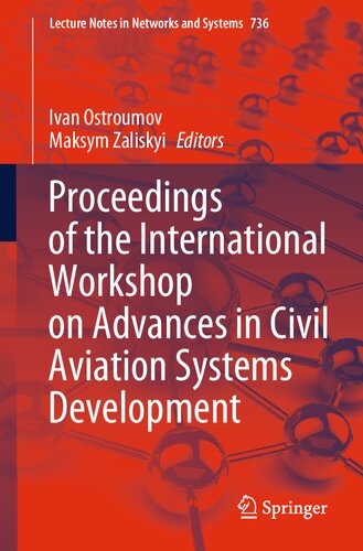 Proceedings of the International Workshop on Advances in Civil Aviation Systems Development (Lecture Notes in Networks and Systems, 736) (PDF/EPUB Version)

