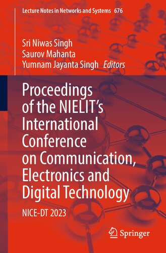 Proceedings of the NIELIT's International Conference on Communication, Electronics and Digital Technology: NICE-DT 2023 (Lecture Notes in Networks and Systems, 676) (PDF/EPUB Version)
