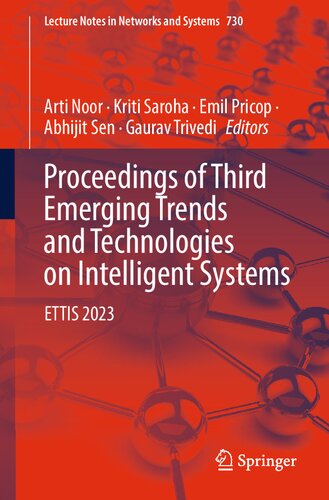 Proceedings of Third Emerging Trends and Technologies on Intelligent Systems: ETTIS 2023 (Lecture Notes in Networks and Systems, 730) (PDF/EPUB Version)
