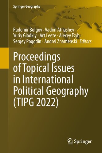 Proceedings of Topical Issues in International Political Geography (TIPG 2022) (Springer Geography) (PDF/EPUB Version)