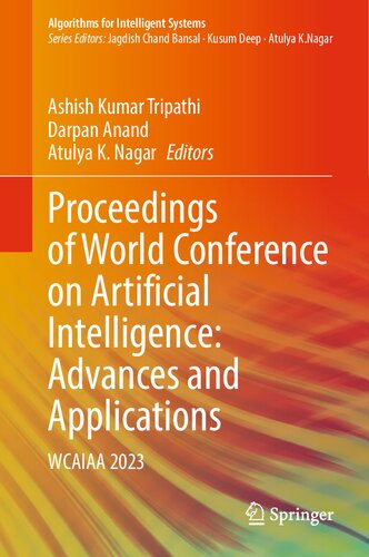 Proceedings of World Conference on Artificial Intelligence: Advances and Applications: WCAIAA 2023 (Algorithms for Intelligent Systems) (PDF/EPUB Version)
