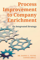 Process Improvement to Company Enrichment: An Integrated Strategy (PDF/EPUB Version)
