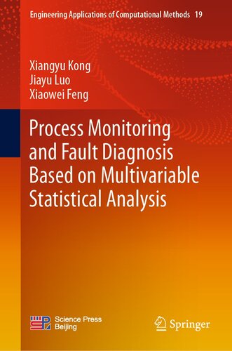Process Monitoring and Fault Diagnosis Based on Multivariable Statistical Analysis (Engineering Applications of Computational Methods, 19) (PDF/EPUB Version)
