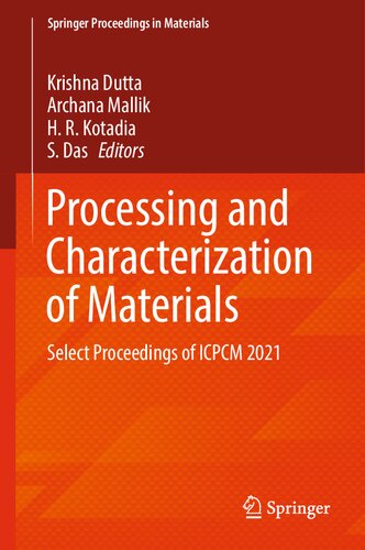 Processing and Characterization of Materials: Select Proceedings of ICPCM 2021 (Springer Proceedings in Materials, 26) (PDF/EPUB Version)
