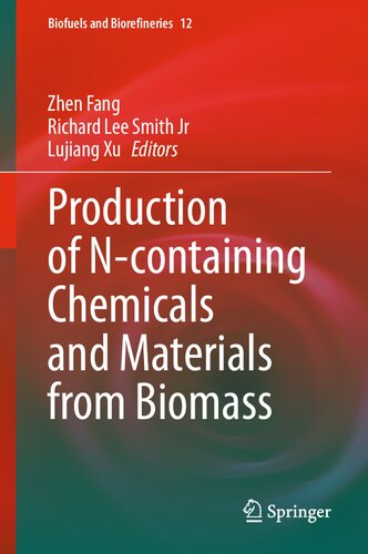 Production of N-containing Chemicals and Materials from Biomass (Biofuels and Biorefineries, 12) (PDF/EPUB Version)
