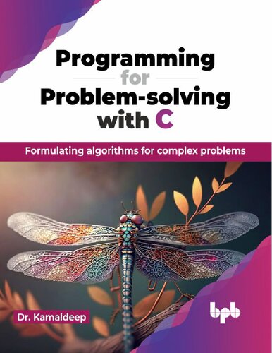 Programming for Problem-Solving with C: Formulating Algorithms for Complex Problems (PDF/EPUB Version)