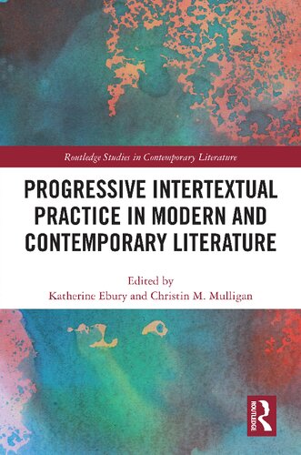 Progressive Intertextual Practice In Modern And Contemporary Literature (PDF/EPUB Version)