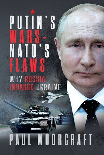 Putin's Wars and NATO's Flaws: Why Russia Invaded Ukraine (PDF/EPUB Version)