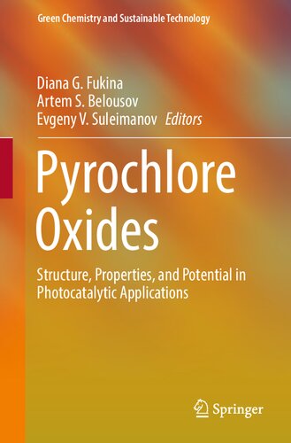 Pyrochlore Oxide: Structure, Properties, and Potential in Photocatalytic Applications (PDF/EPUB Version)