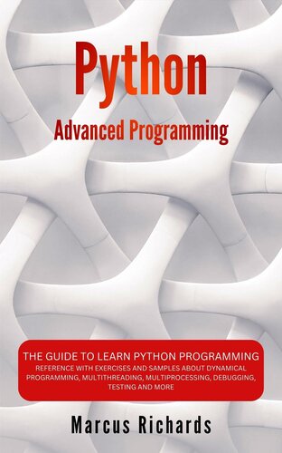 Python Advanced Programming: The guide to learn pyhton programming (PDF/EPUB Version)