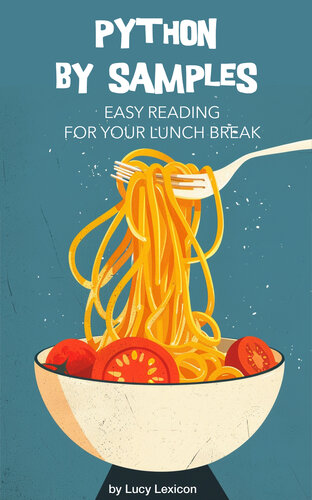 Python by Samples: Easy Reading For Your Lunch Break (PDF/EPUB Version)