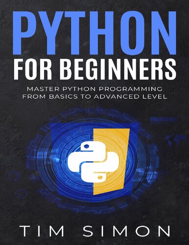 Python for Beginners: Master Python Programming from Basics to Advanced Level (PDF/EPUB Version)