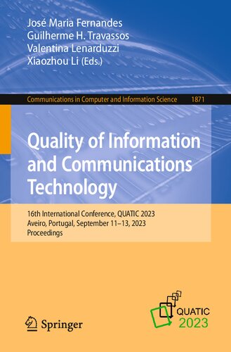 Quality of Information and Communications Technology: 16th International Conference, QUATIC 2023, Aveiro, Portugal, September 11–13, 2023, Proceedings ... in Computer and Information Science, 1871) (PDF/EPUB Version)
