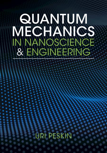 Quantum Mechanics in Nanoscience and Engineering (PDF/EPUB Version)
