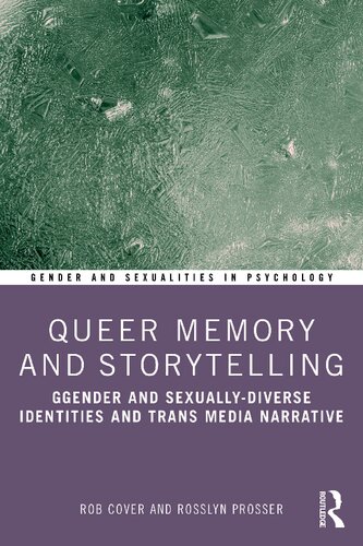Queer Memory and Storytelling: Gender and Sexually-Diverse Identities and Trans-Media Narrative (PDF/EPUB Version)