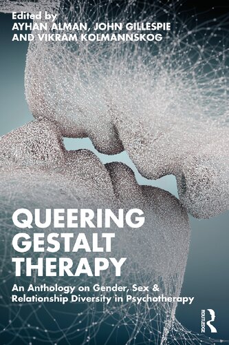 Queering Gestalt Therapy: An Anthology on Gender, Sex & Relationship Diversity in Psychotherapy (PDF/EPUB Version)
