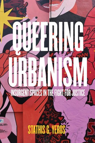 Queering Urbanism: Insurgent Spaces in the Fight for Justice (PDF/EPUB Version)