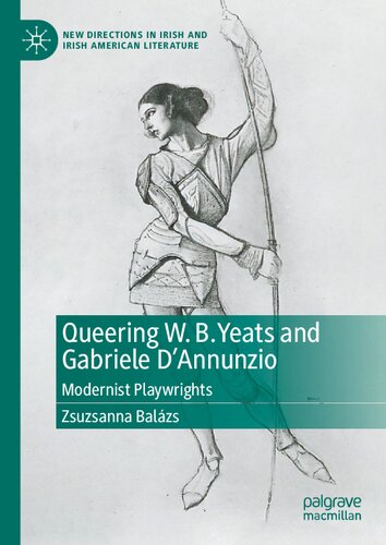 Queering W. B. Yeats and Gabriele D’Annunzio: Modernist Playwrights (PDF/EPUB Version)
