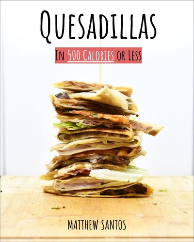 Quesadillas in 500 Calories or Less (PDF/EPUB Version)
