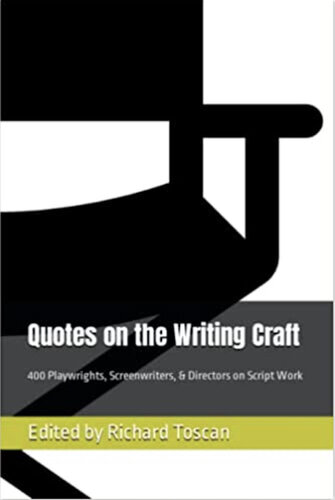 Quotes on the Writing Craft: 400 Playwrights, Screenwriters, & Directors on Script Work (PDF/EPUB Version)
