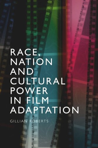 Race, Nation and Cultural Power in Film Adaptation (PDF/EPUB Version)

